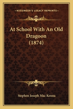 Paperback At School With An Old Dragoon (1874) Book