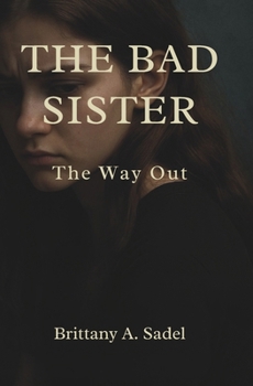The Bad Sister: The Way Out (The Bad Sister Series)