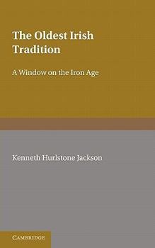 Paperback The Oldest Irish Tradition: A Window on the Iron Age Book