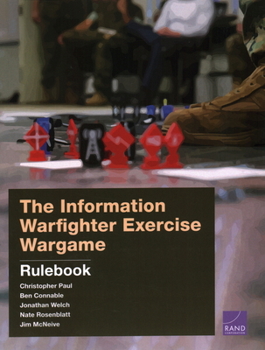 Paperback The Information Warfighter Exercise Wargame: Rulebook Book