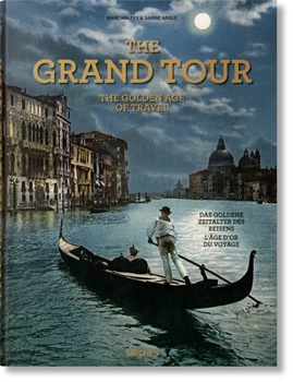 Hardcover The Grand Tour. the Golden Age of Travel Book