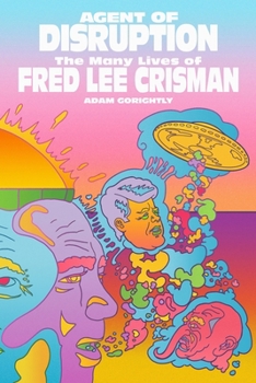 Paperback Agent of Disruption: The Many Lives of Fred Crisman Book