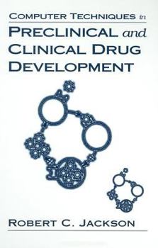 Hardcover Computer Techniques in Preclinical and Clinical Drug Development Book