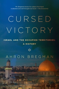 Hardcover Cursed Victory: A History of Israel and the Occupied Territories, 1967 to the Present Book