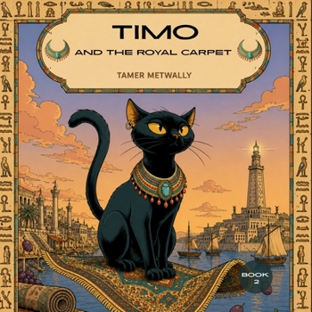 Timo and the Royal Carpet (Timo the cat from Egypt)