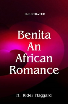 Benita, An African Romance Illustrated