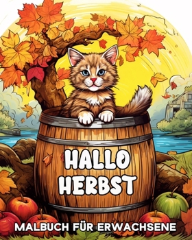 Paperback Herbst Malbuch für Erwachsene: Schöne Bilder mit Herbstszenen bezaubernde Entspannung [German] Book