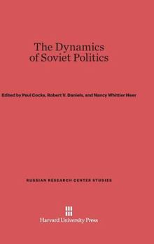 Hardcover The Dynamics of Soviet Politics Book