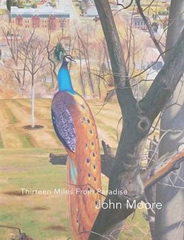 Paperback Thirteen Miles from Paradise: John Moore Book