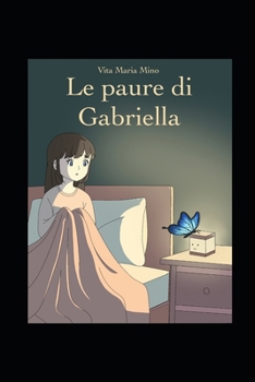 Paperback Le Paure Di Gabriella: Alla scoperta del coraggio [Italian] Book