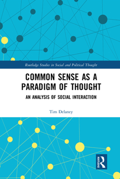 Paperback Common Sense as a Paradigm of Thought: An Analysis of Social Interaction Book