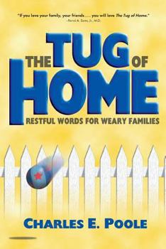 Paperback The Tug of Home: Restful Words for Weary Families Book