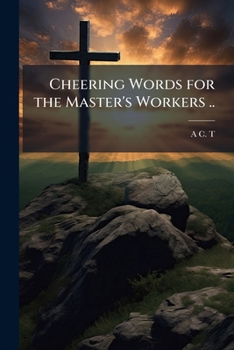 Paperback Cheering Words for the Master's Workers .. Book