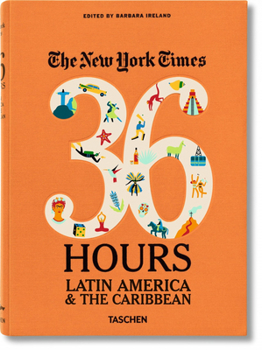 Paperback Nyt. 36 Hours. Latin America & the Caribbean Book