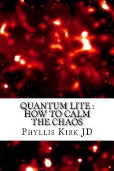 Paperback Quantum Lite: How to Calm the Chaos (Black & White edition) Book