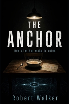The Anchor: A Psychological Science Fiction Thriller