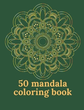 Paperback 50 Mandala Coloring Book: Mandala Coloring Book For Adult Relaxation Book