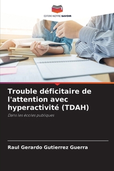 Paperback Trouble déficitaire de l'attention avec hyperactivité (TDAH) [French] Book