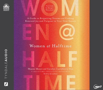 Audio CD Women at Halftime: A Guide to Reigniting Dreams and Finding Renewed Joy and Purprose in Your Next Season Book