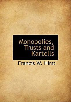 Monopolies, Trusts and Kartells