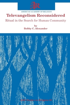 Paperback Televangelism Reconsidered: Ritual in the Search for Human Community Book