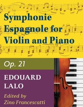 Symphonie Espagnole for Violin and Piano : Op. 21