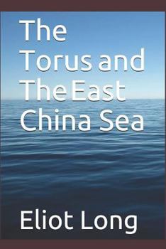 Paperback The Torus and the East China Sea Book