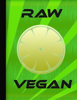 Paperback Raw Vegan: Raw Veganism Notebook Raw Vegan Activist Fruitarian Journal Vegetables Planner Veggies Book Shopping List Funny Vegan Book