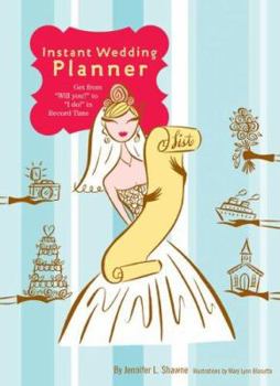 Spiral-bound Instant Wedding Planner: Get from 'Will You?' to 'i Do!' in Record Time Book