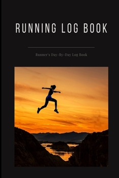 Paperback Running Log Book 2020: Running Logs, record 365 day, track Distance, Timedate, time and shoe: 100 pages and size 6" x 9" Book