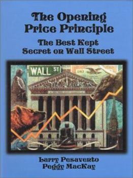 Paperback Opening Price Principle: The Best Kept Secret on Wall Street Book