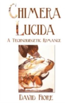 Paperback Chimera Lucida: A Technodiegetic Romance Book