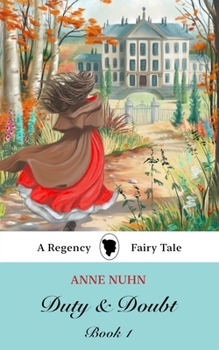 Paperback Duty & Doubt Book 1: A Regency Era Fairy Tale Novel Book