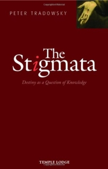 Paperback The Stigmata: Destiny as a Question of Knowledge Book