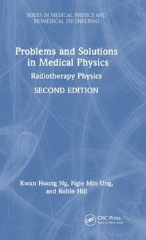 Hardcover Problems and Solutions in Medical Physics: Radiotherapy Physics Book