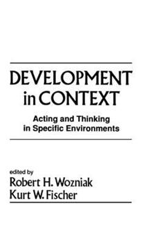 Hardcover Development in Context: Acting and Thinking in Specific Environments Book