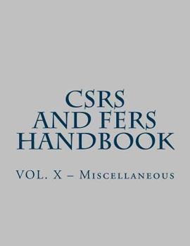 Paperback CSRS and FERS Handbook: VOL. X - Miscellaneous Book