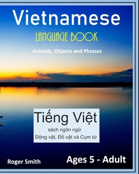 Paperback Vietnamese Language Book: Translations of animals, objects and phrases. Book