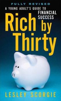 Paperback Rich by Thirty: A Young Adult's Guide to Financial Success Book