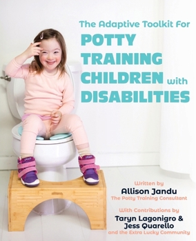 Paperback The Adaptive Toolkit for Potty Training Children with Disabilities Book