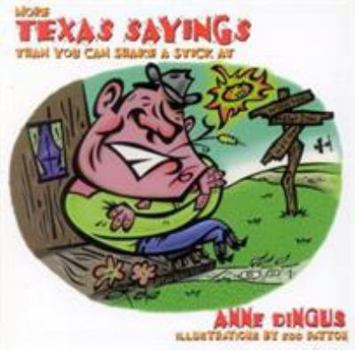 Paperback More Texas Sayings Than You Can Shake a Stick at Book