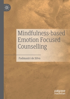Paperback Mindfulness-Based Emotion Focused Counselling Book