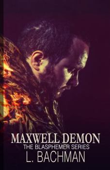 Paperback Maxwell Demon (Blasphemer) Book