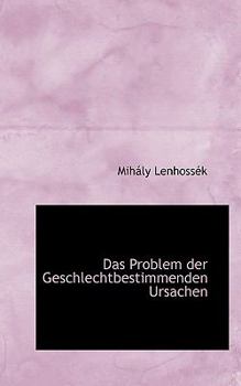 Paperback Das Problem Der Geschlechtbestimmenden Ursachen Book