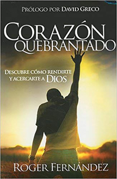 Paperback Corazón Quebrantado: Descubre Cómo Rendirte Y Acercarte a Dios [Spanish] Book