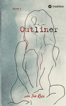 Paperback Die Outliner Volume 2: Dark Romance Dreiecksbeziehung [German] Book