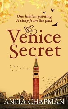 Paperback The Venice Secret: A dual-time story about the discovery of a hidden painting in a loft Book