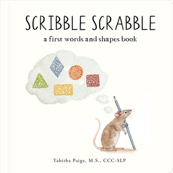 Scribble Scrabble : A Board Book of First Words and Shapes for Growing Minds (a Wishy Washy Sequel)