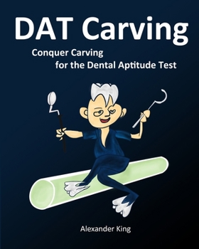 Paperback DAT Carving: Conquer Carving for the Dental Aptitude Test Book