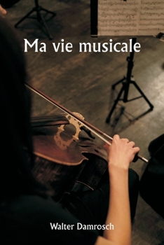 Paperback Ma vie musicale [French] Book